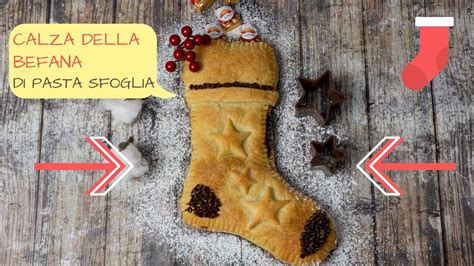 Calza Della Befana Di Pasta Sfoglia Ricetta Facile Una Favola In