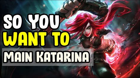 So You Want To Main Katarina Youtube