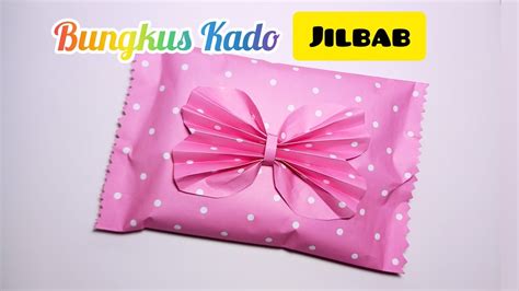 Bungkus Kado Jilbab Tanpa Kotak Cantik Simple YouTube