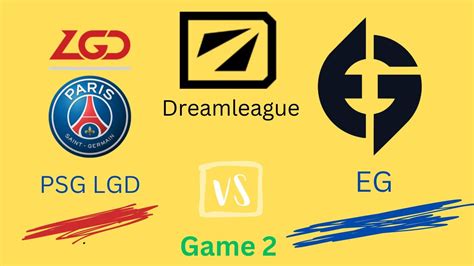 PSG LGD Vs Evil Geniuses Game 2 Group Stage 1 DreamLeague S20 YouTube