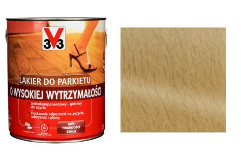 V33 Lakier Do Parkietu Wysoka Wytrzymałość 2 5L 6962 3V3 Cena