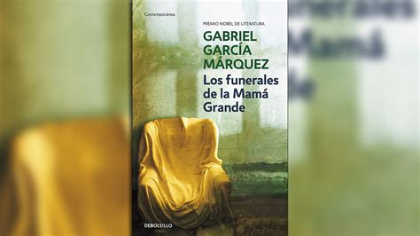 10 Libros De Gabriel García Márquez Que No Puedes Dejar De Leer Infobae