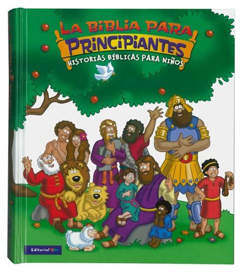 La Biblia Para Principiantes Historias Biblicas Para Ninos Dcsmelody