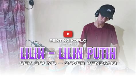 CEK SOUND LAGU LAWAS LILIN LILIN PUTIH NIKMATI DAN RASAKAN COVER