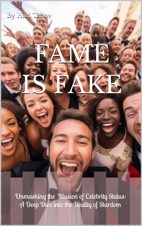 Fame Is Fake By Hari Tahov Goodreads