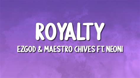 Egzod Maestro Chives Royalty Ft Neoni Lyrics Youtube