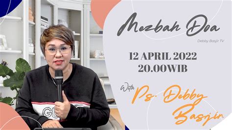 Mezbah Doa Pk Wib Debby Basjir Mezbahdoadb Youtube