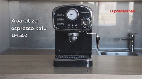 Aparat Za Espresso Kafu Lm Lupomarshall Youtube