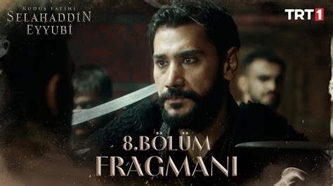 Kudüs Fatihi Selahaddin Eyyubi 8 Bölüm Fragmanı trt1 YouTube