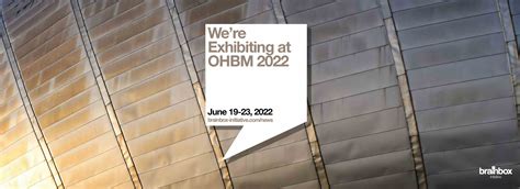 Were Exhibiting At Ohbm 2022 Brainbox Initiative