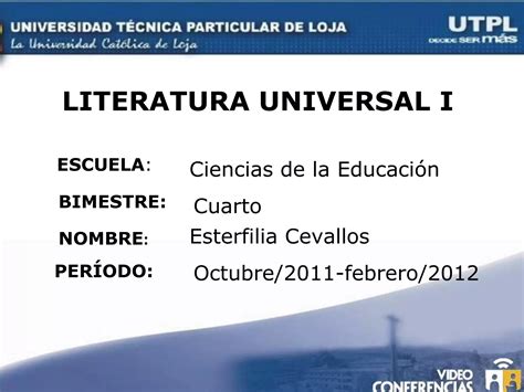 Utpl Literatura Universal I I Bimestre Octubre Febrero Ppt