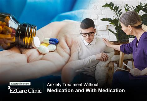 Anxiety Treatment Without Medication And With Medication Ezcare