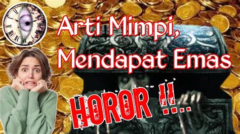 Arti Mimpi Mendapat Emas Mimpi Menambang Emas Makna Mimpi Memakai