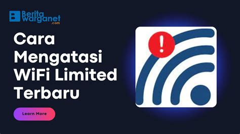 Cara Mengatasi WiFi Limited Terbaru Berita Warganet