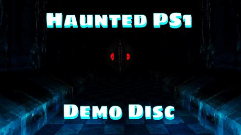 Haunted PS1 DEMO Disc 1 YouTube