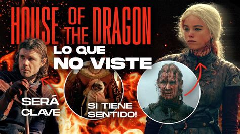 House Of The Dragon Todo Lo Que No Viste En El Capitulo An Lisis