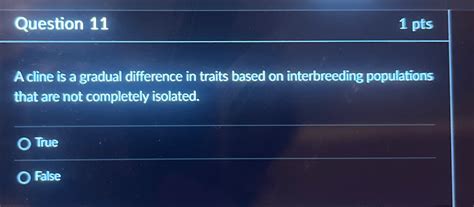 Solved Question 111 PtsA Cline Is A Gradual Difference In Chegg