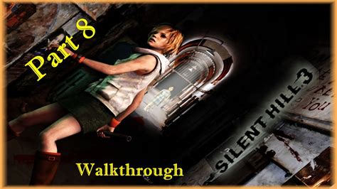 Silent Hill 3 Walkthrough Part 8 YouTube