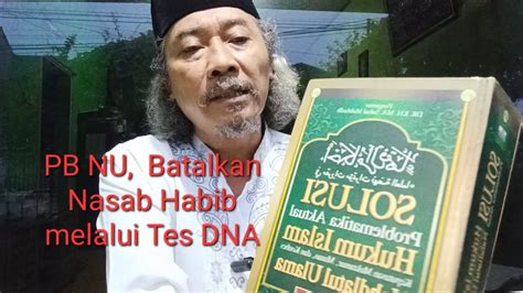 Pb Nu Batalkan Nasab Habib Klan Ba Alwi Yaman Lewat Tes Dna Youtube