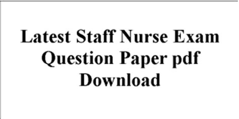 Latest Staff Nurse Exam Question Paper Pdf Download Right Job Alert