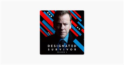 ‎Designated Survivor, Season 3 on iTunes