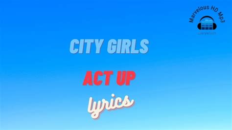 City Girls Act Up Lirik Act Up City Girls Lyrics Youtube