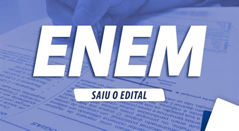 Edital Enem Novas Regras E Inscri Es Do Enem Em Net Educa O