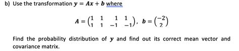 Solved Let The Random Vector X Follows A Normal Chegg