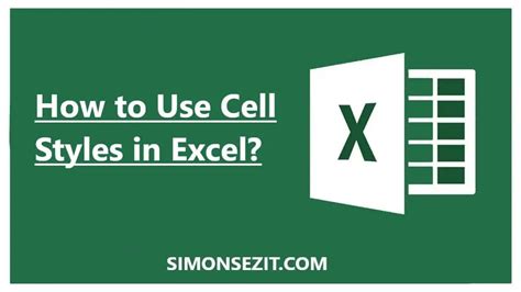 How To Use Cell Styles In Excel A Step By Step Guide