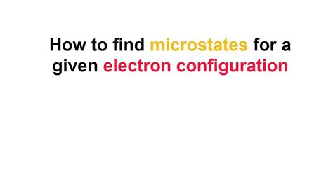 How To Find Microstates For A Given Electron Configuration Youtube