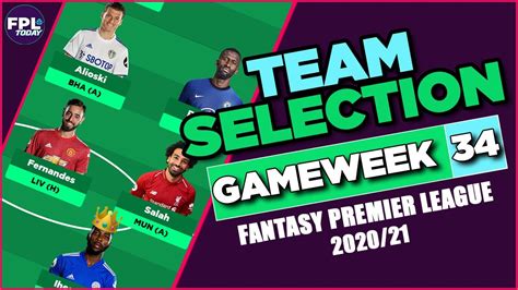 FPL TEAM SELECTION BLANK GAMEWEEK 34 NACHO GW34 Fantasy Premier