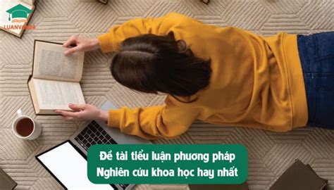 50 đề tài tiểu luận phương pháp nghiên cứu khoa học Mẫu hay nhất