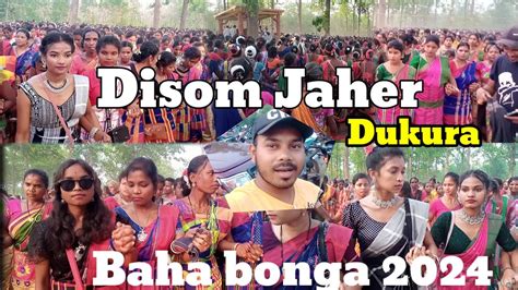 Disom Jaher Dukura 2024 Dukura Baha Bonga Enej 2024 Santali Vlog Video