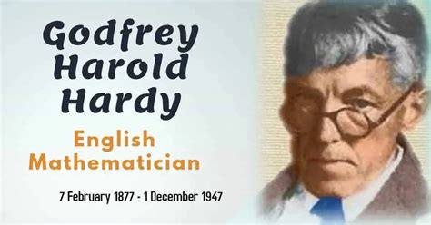 G. H. Hardy English Mathematician » Famous Mathematicians »Vedic Math School