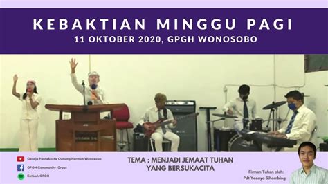 Kebaktian Minggu Pagi 11 Oktober 2020 GPGH Wonosobo YouTube