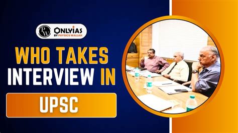 Who Takes Interview In Upsc Board Panel Members Process Pwonlyias