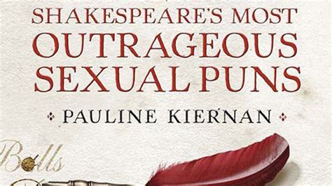 Filthy Shakespeare Shakespeare S Most Outrageous Sexual Puns By Pauline Kiernan Books