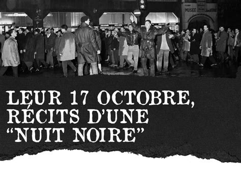 17 Octobre 1961 Un Massacre Dalgériens Au Cœur De Paris France 24