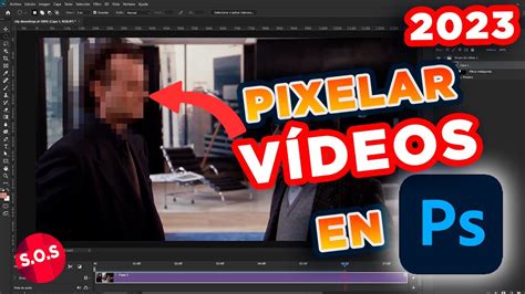 Pixelar Un Vídeo En Photoshop 2023 Pixelar Rostros En Vídeos Con