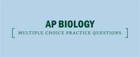 AP Biology Multiple Choice Practice Questions Kaplan Test Prep