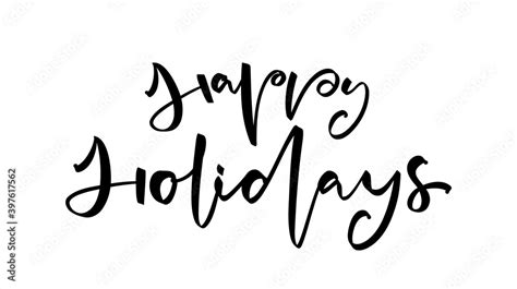 Handwritten Elegant Modern Brush Lettering Of Happy Holidays Isolated