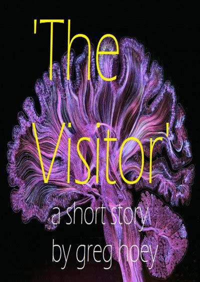 Smashwords The Visitor A Book By Greg Hoey