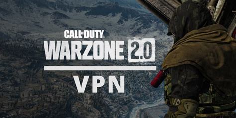 Best Warzone VPNs How To Get Lobbies Cybernews