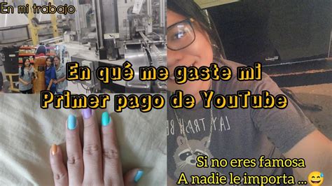 En qué me gaste mi primer pago de YOUTUBE YouTube