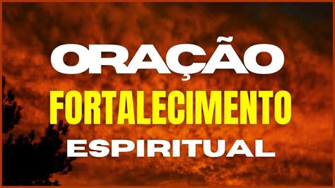 Oração de Fortalecimento Espiritual YouTube