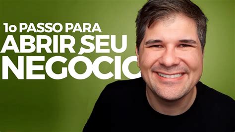 O Primeiro Passo Para Abrir Um Negócio Próprio Youtube