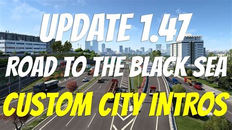 Ets Update City Intros For Road To The Black Sea Dlc Youtube