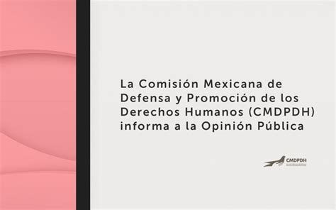 La Comisión Mexicana de Defensa y Promoción de los Derechos Humanos