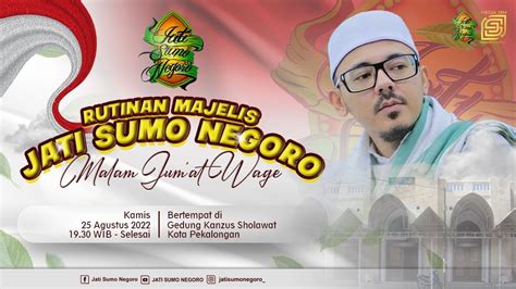 LIVE RUTINAN MALAM JUM AT WAGE MAJELIS JATI SUMO NEGORO PEKALONGAN