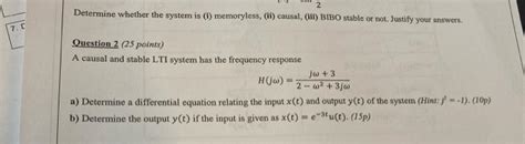 Solved Determine Whether The System Is I Memoryless Ii Chegg